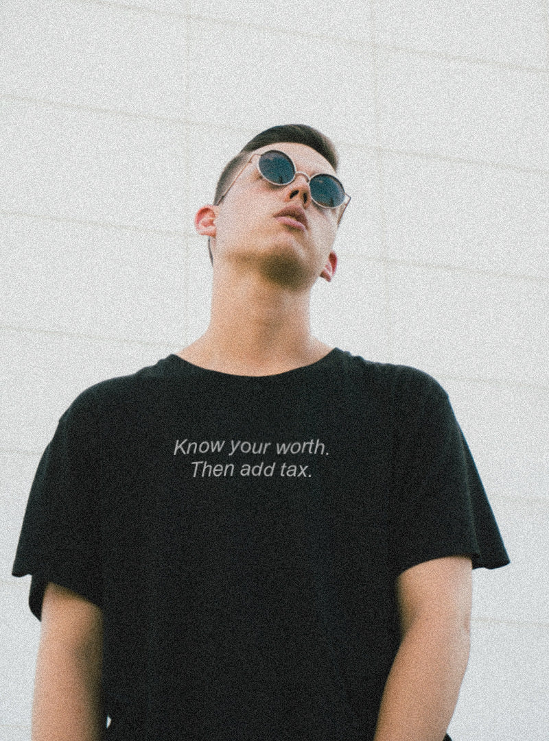 Know Your Worth Then Add Tax