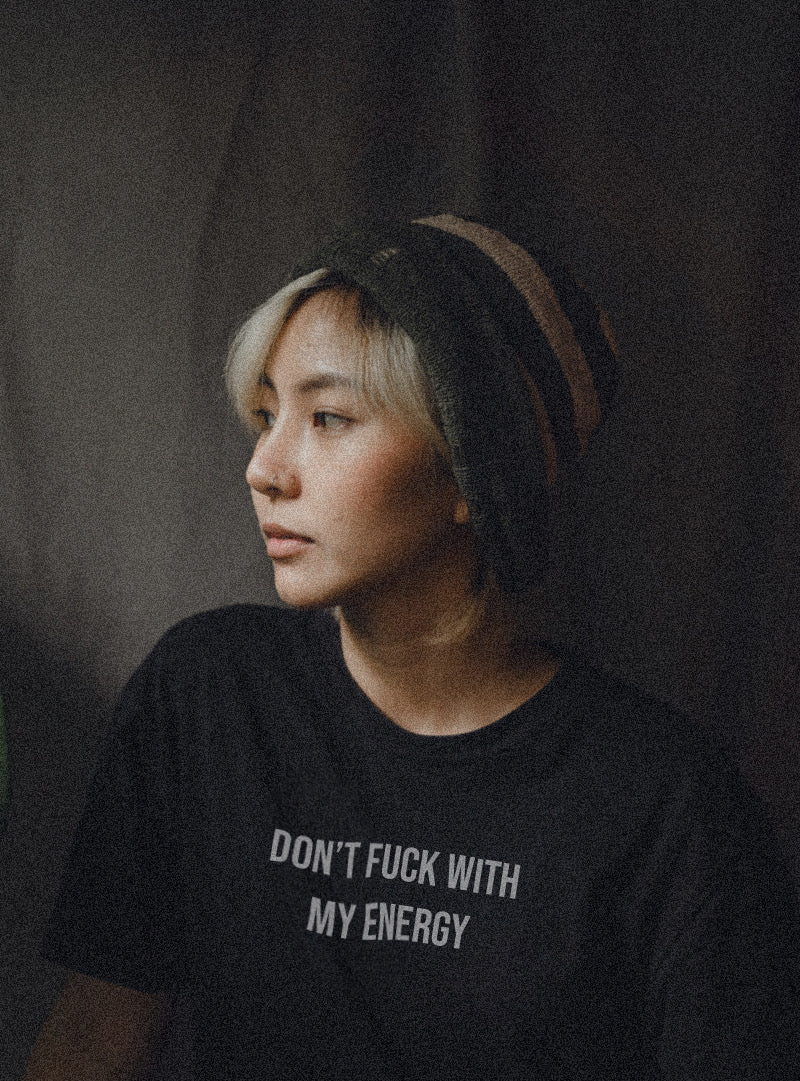 Don't Fuck With My Energy