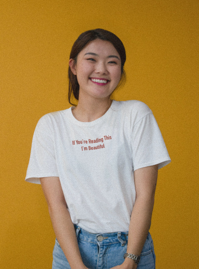 If You're Reading This I'm Beautiful